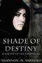 [The Foreseeing 01] • Shade of Destiny (The Foreseeing)